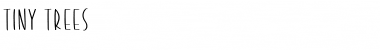 Download Tiny Trees Font Download Tiny Trees Font