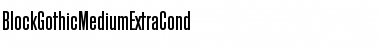 Download BlockGothicMediumExtraCond Font Download BlockGothicMediumExtraCond Font