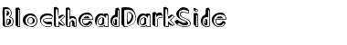 Download BlockheadDarkSide Font Download BlockheadDarkSide Font