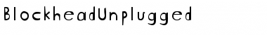 Download BlockheadUnplugged Font Download BlockheadUnplugged Font