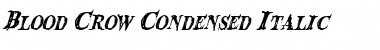 Download Blood Crow Condensed Italic Font Download Blood Crow Condensed Italic Font