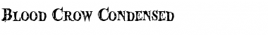 Download Blood Crow Condensed Font Download Blood Crow Condensed Font