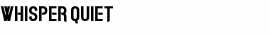 Download Whisper Quiet Font Download Whisper Quiet Font