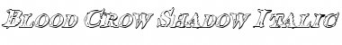 Download Blood Crow Shadow Italic Font Download Blood Crow Shadow Italic Font