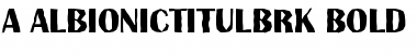 Download a_AlbionicTitulBrk Font Download a_AlbionicTitulBrk Font