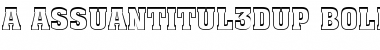 Download a_AssuanTitul3DUp Font Download a_AssuanTitul3DUp Font