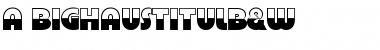 Download a_BighausTitulB&W Font Download a_BighausTitulB&W Font