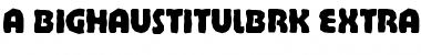 Download a_BighausTitulBrk Font Download a_BighausTitulBrk Font
