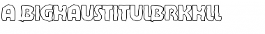 Download a_BighausTitulBrkHll Font Download a_BighausTitulBrkHll Font
