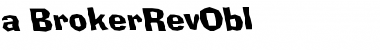 Download a_BrokerRevObl Font Download a_BrokerRevObl Font