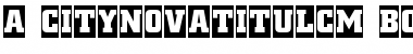 Download a_CityNovaTitulCm Font Download a_CityNovaTitulCm Font