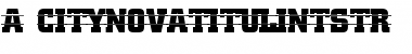 Download a_CityNovaTitulIntStr Font Download a_CityNovaTitulIntStr Font
