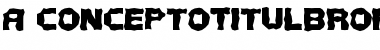 Download a_ConceptoTitulBroken Font Download a_ConceptoTitulBroken Font
