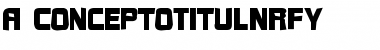 Download a_ConceptoTitulNrFy Font Download a_ConceptoTitulNrFy Font