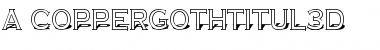 Download a_CopperGothTitul3D Font Download a_CopperGothTitul3D Font