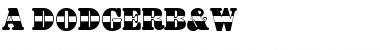 Download a_DodgerB&W Font Download a_DodgerB&W Font