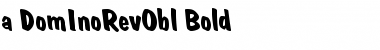 Download a_DomInoRevObl Font Download a_DomInoRevObl Font