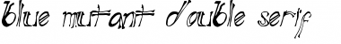 Download Blue Mutant Font Download Blue Mutant Font