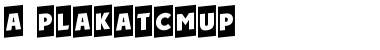 Download a_PlakatCmUp Font Download a_PlakatCmUp Font