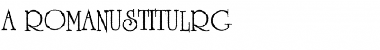 Download a_RomanusTitulRg Font Download a_RomanusTitulRg Font