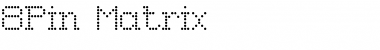 Download 8Pin Matrix Font Download 8Pin Matrix Font