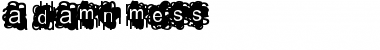 Download A Damn Mess Font Download A Damn Mess Font