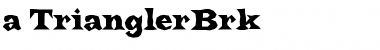 Download a_TrianglerBrk Font Download a_TrianglerBrk Font
