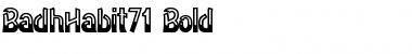 Download BadhHabit71 Font Download BadhHabit71 Font