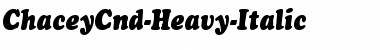 Download ChaceyCnd-Heavy-Italic Font Download ChaceyCnd-Heavy-Italic Font