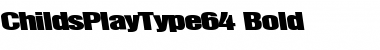 Download ChildsPlayType64 Font Download ChildsPlayType64 Font