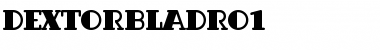 Download DextorBlaDRo1 Font Download DextorBlaDRo1 Font