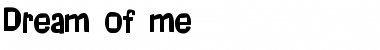 Download Dream of me Font Download Dream of me Font