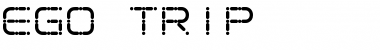 Download Ego trip Font Download Ego trip Font