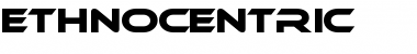 Download Ethnocentric Font Download Ethnocentric Font