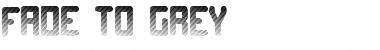 Download Fade to grey Font Download Fade to grey Font