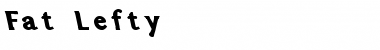 Download Fat Lefty Font Download Fat Lefty Font