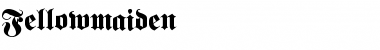 Download Fellowmaiden Font Download Fellowmaiden Font