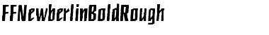 Download FFNewberlinBoldRough Font Download FFNewberlinBoldRough Font