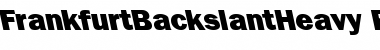 Download FrankfurtBackslantHeavy Font Download FrankfurtBackslantHeavy Font
