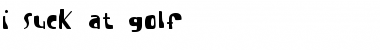Download I suck at golf Font Download I suck at golf Font