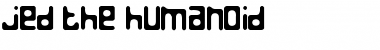 Download Jed the Humanoid Font Download Jed the Humanoid Font