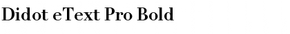 Didot eText Pro Bold Font